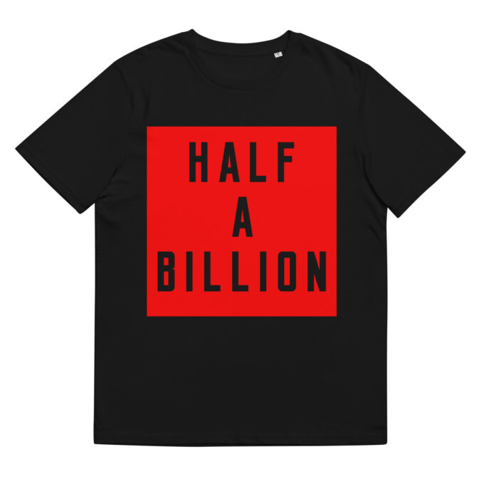 Black Half A Billion T-Shirt